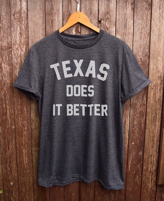 Texas Does It Better T Shirt