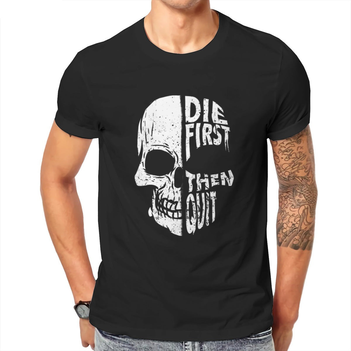 Black Die First Then Quit T-Shirt